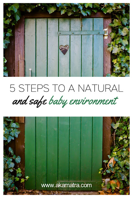 5 steps to a safe and natural baby environment. Part I.