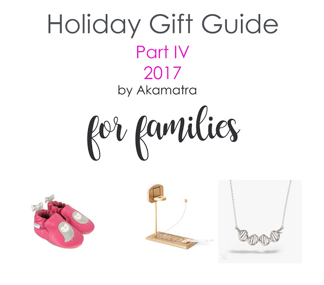 2017 Holiday Gift Guide part IV. For families.